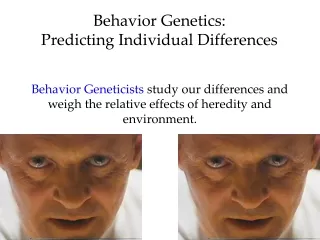 Behavior Genetics:  Predicting Individual Differences