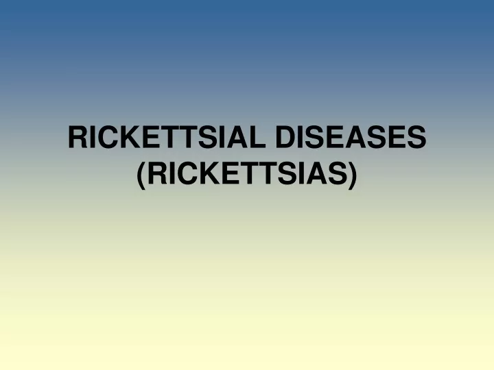 rickettsial diseases rickettsias