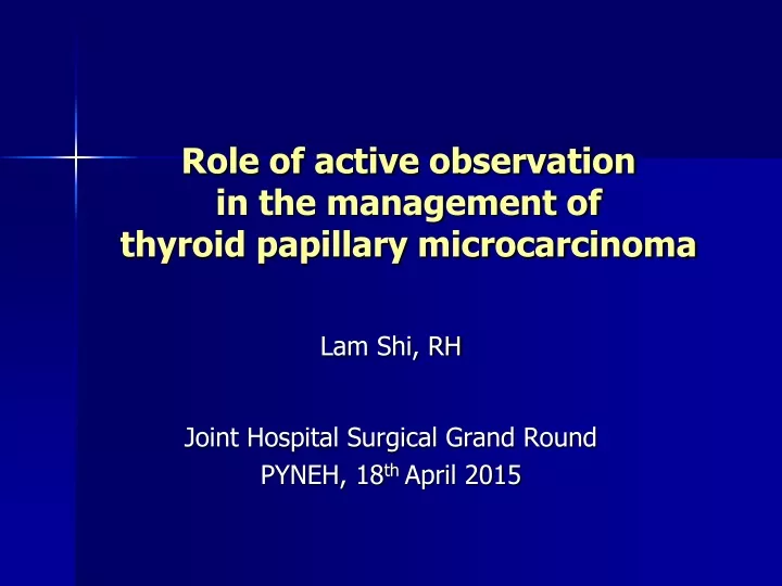 role of active observation in the management of thyroid papillary microcarcinoma