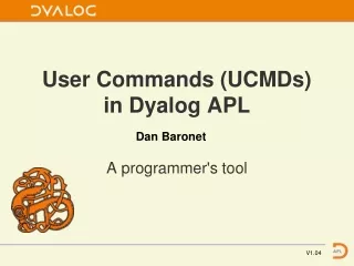 User Commands (UCMDs)  in Dyalog APL