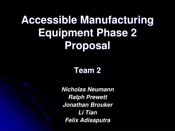 accessible manufacturing equipment phase 2 proposal