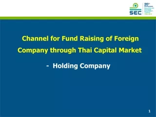 Channel for Fund Raising of Foreign Company through Thai Capital Market  -   Holding Company
