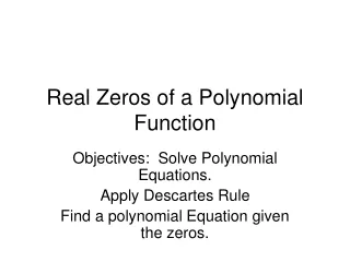 Real Zeros of a Polynomial Function