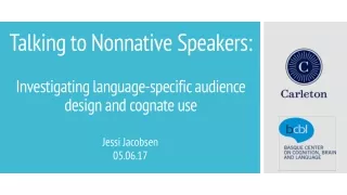 Talking to Nonnative Speakers: Investigating language-specific audience design and cognate use