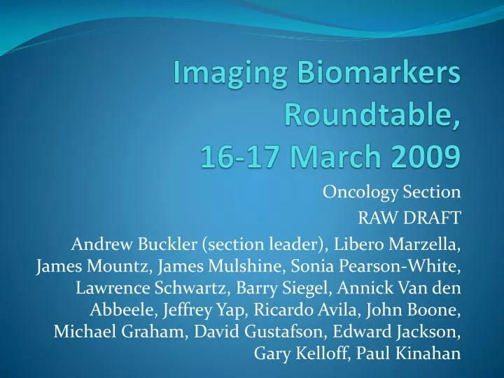 imaging biomarkers roundtable 16 17 march 2009