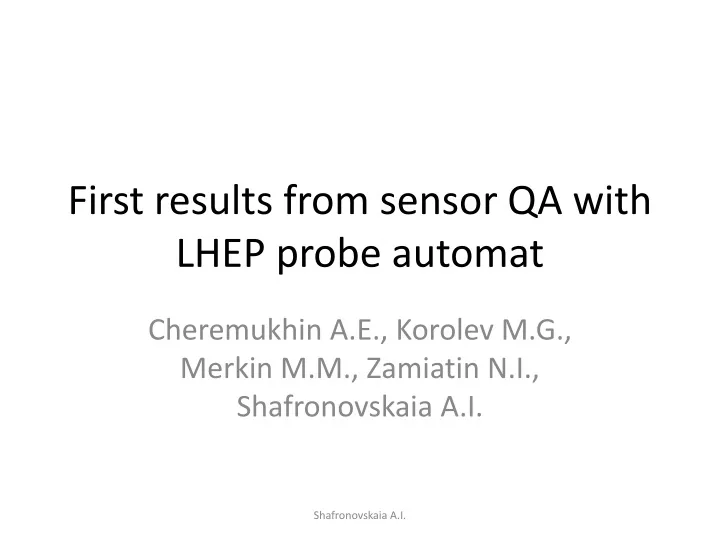 first results from sensor qa with lhep probe automat
