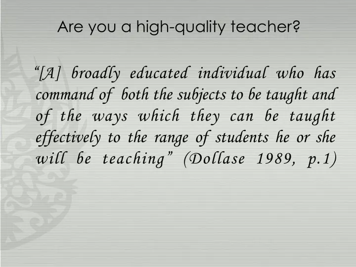 are you a high quality teacher a broadly educated