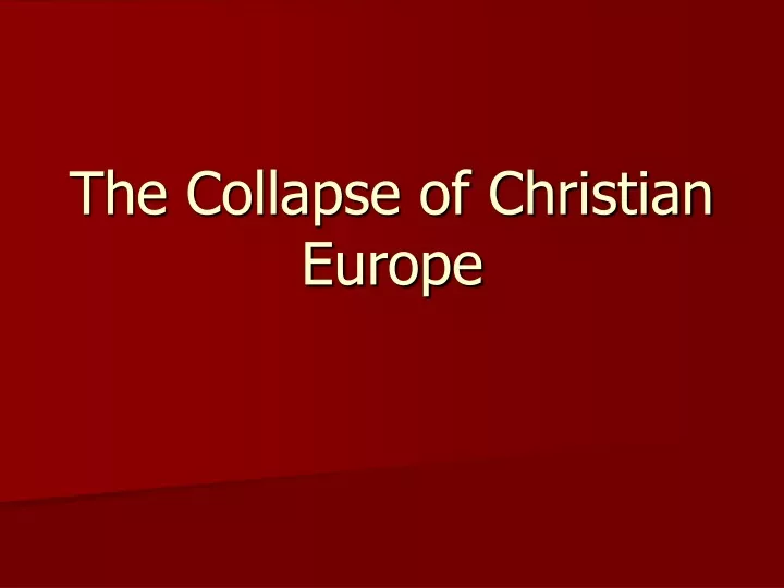 the collapse of christian europe