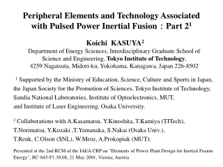 Peripheral Elements and Technology Associated with Pulsed Power Inertial Fusion ? Part 2 1
