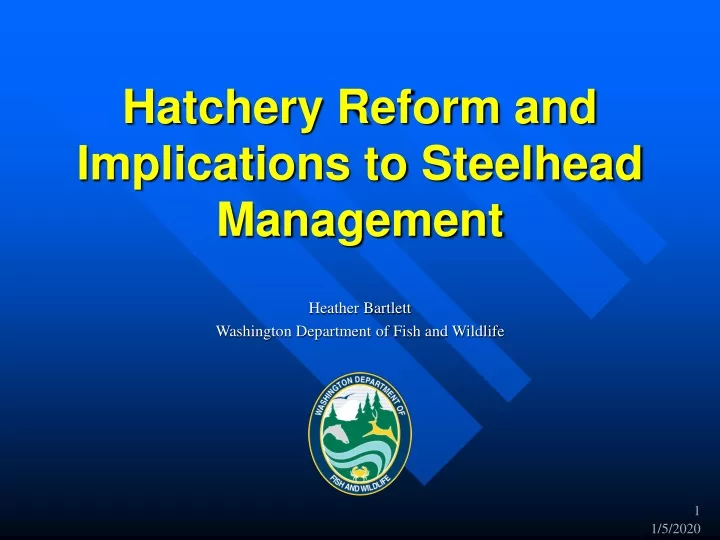 hatchery reform and implications to steelhead management