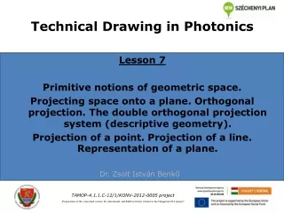 Technical Drawing in Photonics Lesson 7 Primitive notions of geometric space.