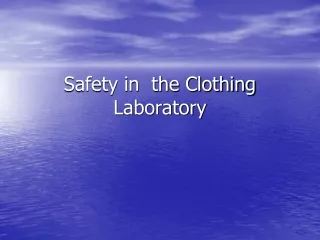 Safety in  the Clothing Laboratory