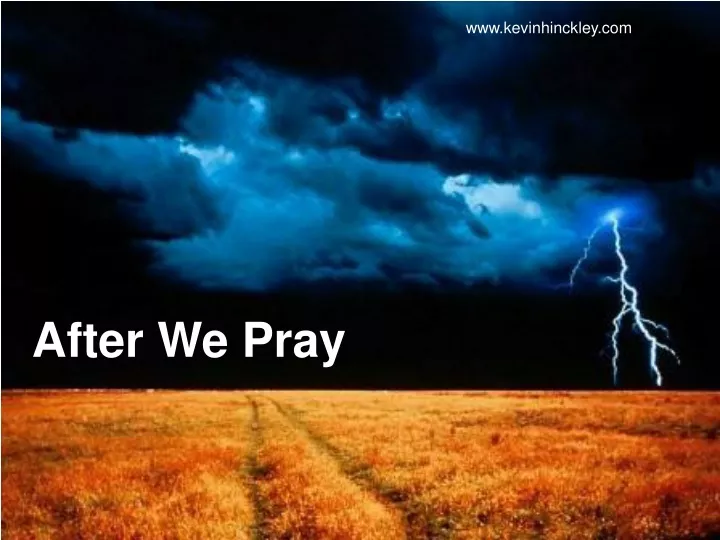 after we pray