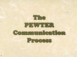 The PEWTER Communication Process