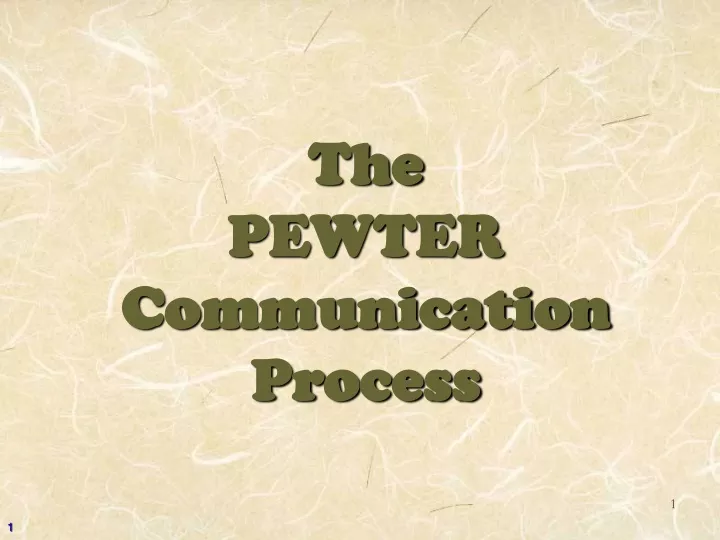 the pewter communication process