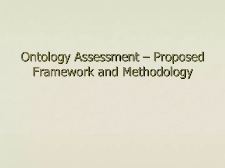 ontology assessment proposed framework and methodology