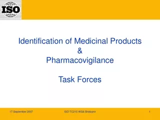 Identification of Medicinal Products &amp; Pharmacovigilance Task Forces
