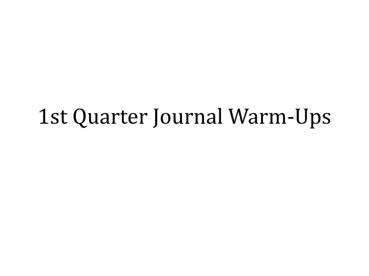 1st quarter journal warm ups