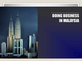 DOING BUSINESS IN MALAYSIA