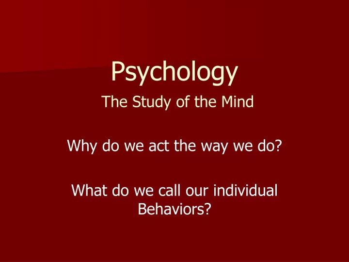 PPT - Psychology The Study of the Mind PowerPoint Presentation, free ...