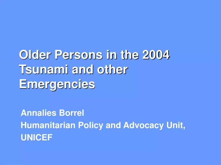 older persons in the 2004 tsunami and other emergencies