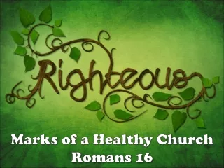 Marks of a Healthy Church Romans 16