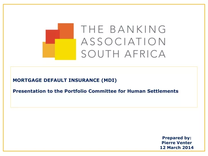 mortgage default insurance mdi presentation to the portfolio committee for human settlements