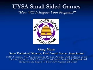 UYSA Small Sided Games “How Will It Impact Your Program?”