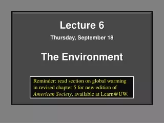 Lecture 6 Thursday, September 18 The Environment