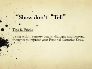 “ Show don ’ t “ Tell ”