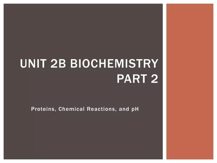 unit 2b biochemistry part 2