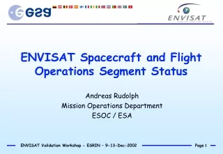 ENVISAT Spacecraft and Flight Operations Segment Status