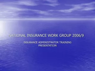 NATIONAL INSURANCE WORK GROUP 2006/9