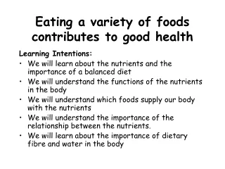 Eating a variety of foods contributes to good health