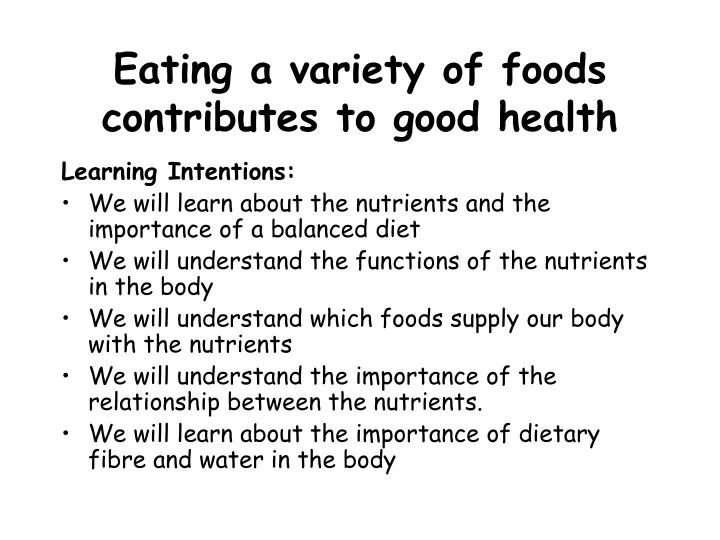 eating a variety of foods contributes to good health