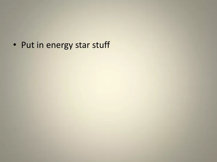put in energy star stuff