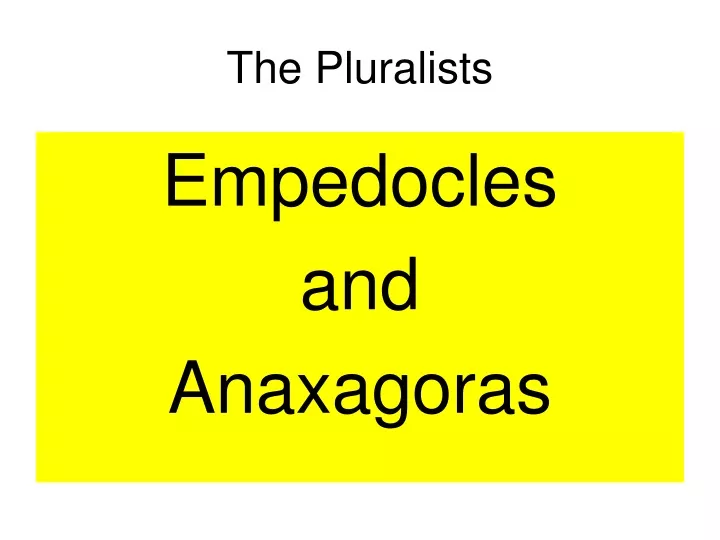 the pluralists