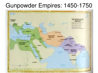 Gunpowder Empires: 1450-1750