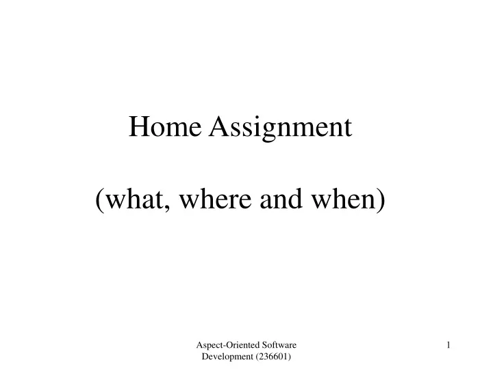 home assignment what where and when