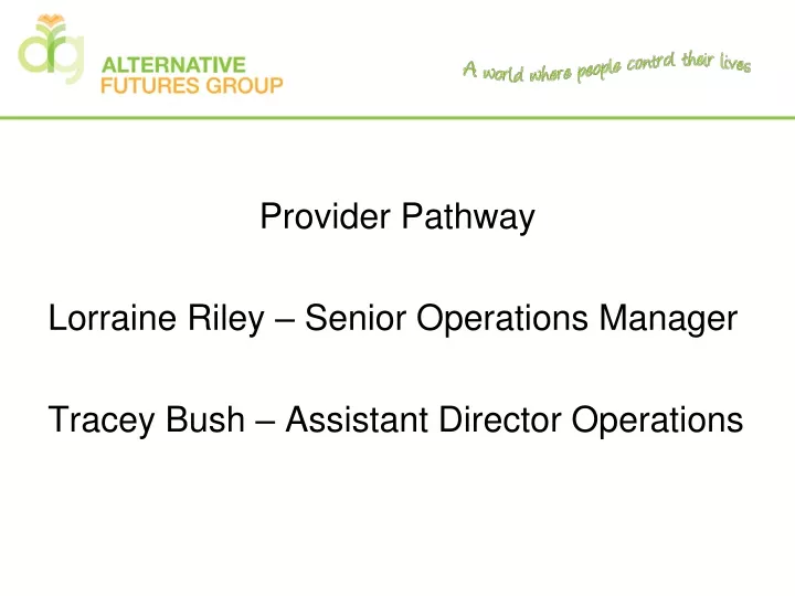provider pathway lorraine riley senior operations