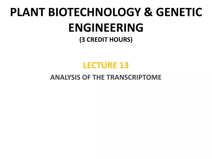 plant biotechnology genetic engineering 3 credit hours