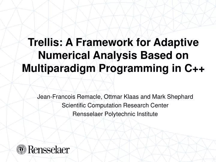 trellis a framework for adaptive numerical analysis based on multiparadigm programming in c