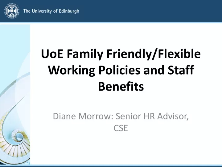 uoe family friendly flexible working policies and staff benefits