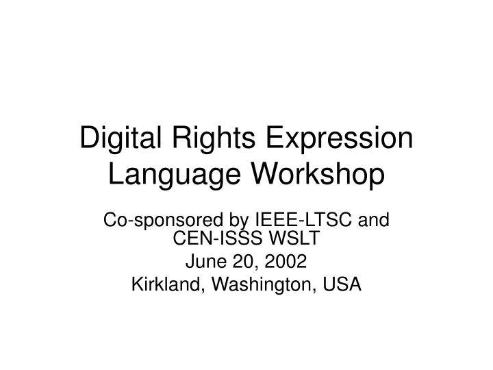 digital rights expression language workshop
