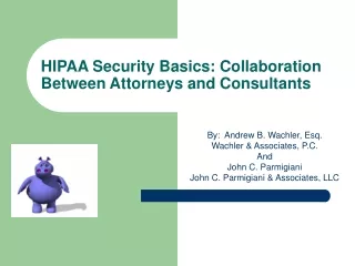 HIPAA Security Basics: Collaboration Between Attorneys and Consultants