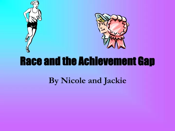 race and the achievement gap