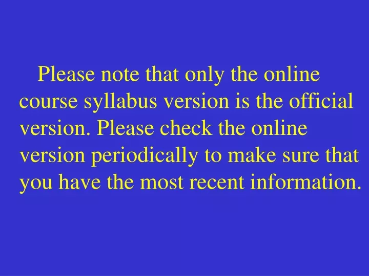 please note that only the online course syllabus