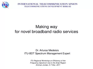 Making way for novel broadband radio services