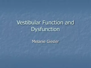 Vestibular Function and Dysfunction