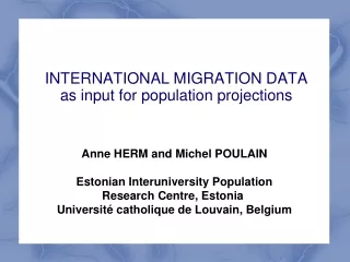 INTERNATIONAL MIGRATION DATA as input for population projections